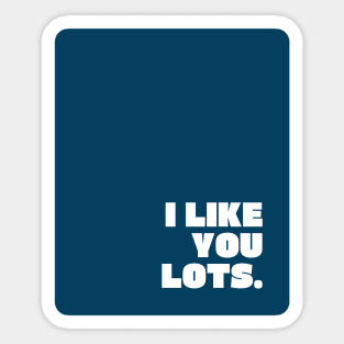 Blue I Like You Lots Sticker